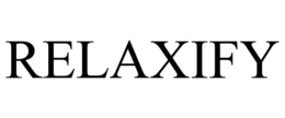 RELAXIFY trademark