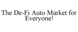 THE DE-FI AUTO MARKET FOR EVERYONE! trademark