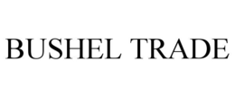 BUSHEL TRADE trademark