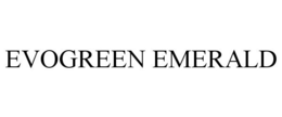 EVOGREEN EMERALD trademark