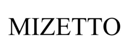 MIZETTO trademark