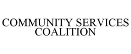 COMMUNITY SERVICES COALITION trademark