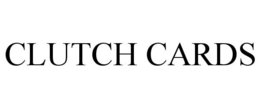 CLUTCH CARDS trademark
