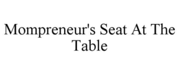 MOMPRENEUR'S SEAT AT THE TABLE trademark