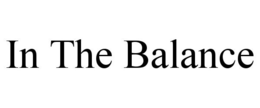 IN THE BALANCE trademark