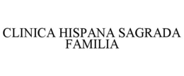 CLINICA HISPANA SAGRADA FAMILIA trademark