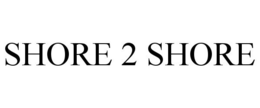 SHORE 2 SHORE trademark