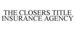 THE CLOSERS TITLE INSURANCE AGENCY trademark