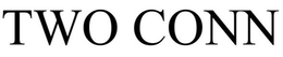 TWO CONN trademark