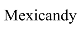 MEXICANDY trademark