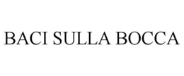 BACI SULLA BOCCA trademark