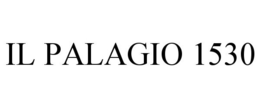 IL PALAGIO 1530 trademark