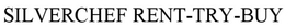 SILVERCHEF RENT-TRY-BUY trademark