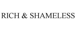 RICH & SHAMELESS trademark