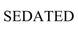 SEDATED trademark