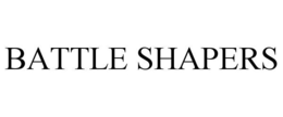 BATTLE SHAPERS trademark