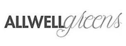 ALLWELL GREENS trademark