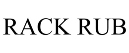 RACK RUB trademark