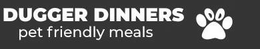 DUGGER DINNERS PET FRIENDLY MEALS trademark