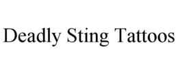 DEADLY STING TATTOOS trademark