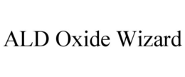 ALD OXIDE WIZARD trademark