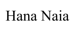 HANA NAIA trademark