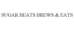 SUGAR BEATS BREWS & EATS trademark