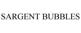 SARGENT BUBBLES trademark