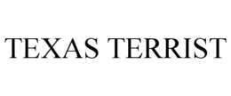 TEXAS TERRIST trademark