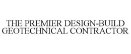 THE PREMIER DESIGN-BUILD GEOTECHNICAL CONTRACTOR trademark