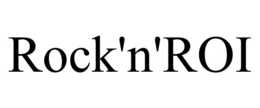 ROCK'N'ROI trademark