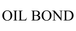 OIL BOND trademark