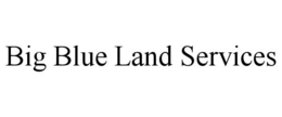 BIG BLUE LAND SERVICES trademark