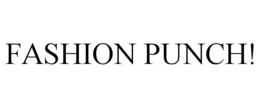 FASHION PUNCH! trademark