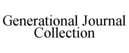 GENERATIONAL JOURNAL COLLECTION trademark