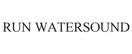 RUN WATERSOUND trademark