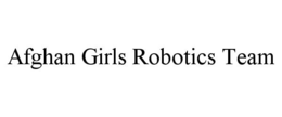 AFGHAN GIRLS ROBOTICS TEAM trademark