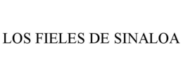 LOS FIELES DE SINALOA trademark