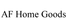 AF HOME GOODS trademark