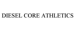 DIESEL CORE ATHLETICS trademark