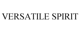 VERSATILE SPIRIT trademark