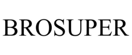 BROSUPER trademark
