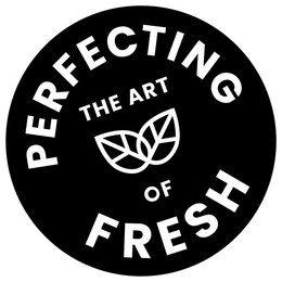 PERFECTING THE ART OF FRESH trademark