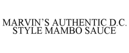 MARVIN'S AUTHENTIC D.C. STYLE MAMBO SAUCE trademark