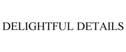 DELIGHTFUL DETAILS trademark