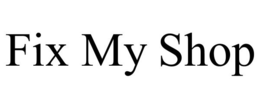 FIX MY SHOP trademark