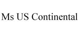 MS US CONTINENTAL trademark