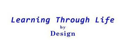 LEARNING THROUGH LIFE BY DESIGN trademark