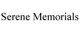 SERENE MEMORIALS trademark