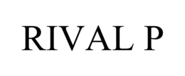 RIVAL P trademark